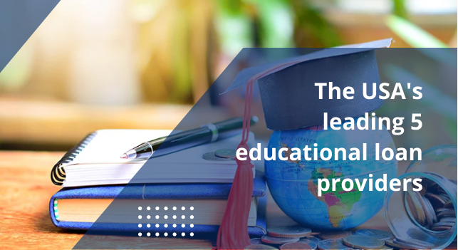 The USA’s leading 5 educational loan providers